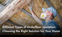 Different Types of Underfloor insulation: Choosing the Right Solution for Your Home