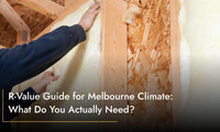 R-Value Guide for Melbourne Climate: What Do You Actually Need?